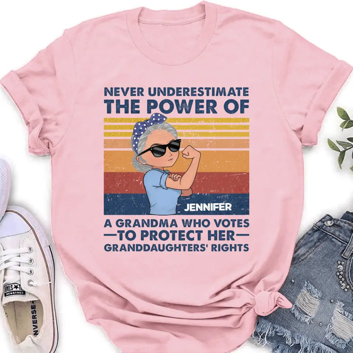 Custom Personalized Grandma Votes T-shirt/ Long Sleeve/ Sweatshirt/ Hoodie - Gift Idea For Grandma - Never Underestimate The Power Of A Grandma Who Votes To Protect Her Granddaughters' Rights