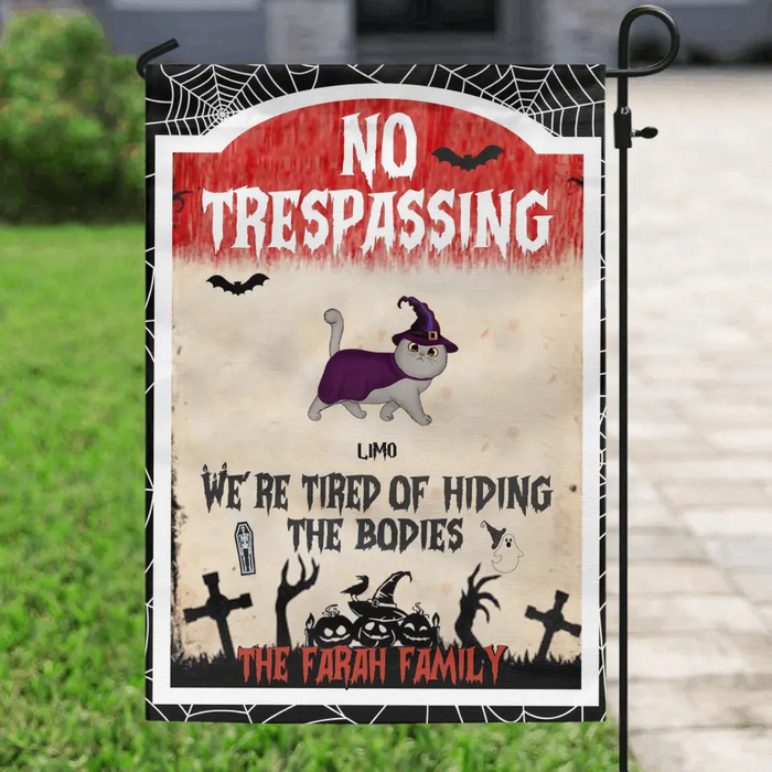 Custom Personalized Halloween Cat Flag Sign - Gift Idea For Halloween/ Cat Lovers - No Trespassing We're Tired Of Hiding The Bodies