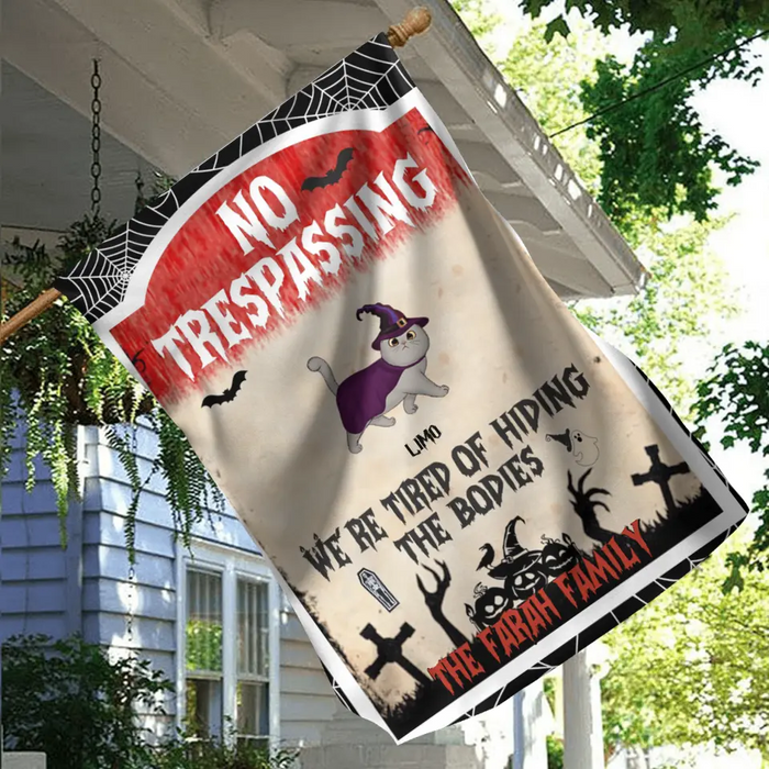 Custom Personalized Halloween Cat Flag Sign - Gift Idea For Halloween/ Cat Lovers - No Trespassing We're Tired Of Hiding The Bodies