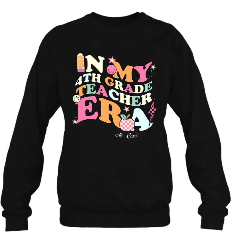 Custom Personalized Teacher T-shirt/ Long Sleeve/ Sweatshirt/ Hoodie - Teacher/ Back To School Gift Idea - In My Teacher Era