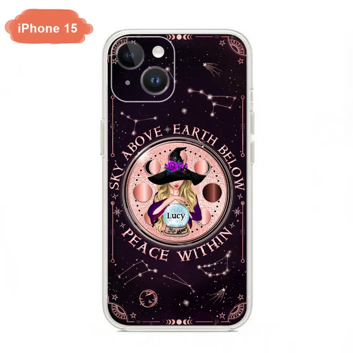 Custom Personalized Witch Phone Case - Gift Idea For Witch Lover - Sky Above Earth Below Peace Within - Case for iPhone/ Samsung