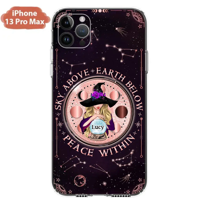 Custom Personalized Witch Phone Case - Gift Idea For Witch Lover - Sky Above Earth Below Peace Within - Case for iPhone/ Samsung