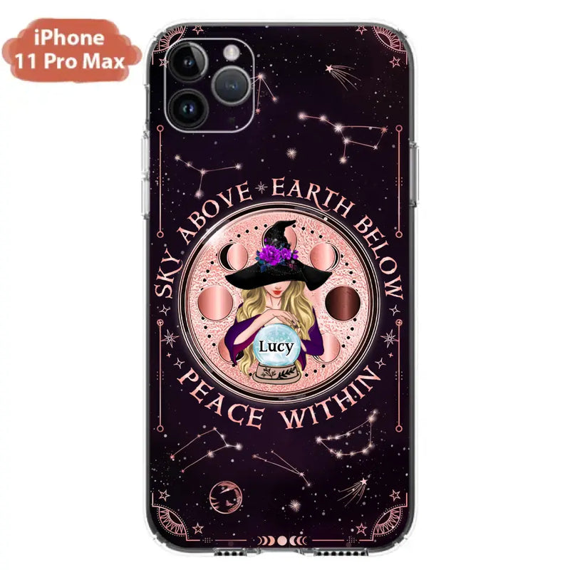 Custom Personalized Witch Phone Case - Gift Idea For Witch Lover - Sky Above Earth Below Peace Within - Case for iPhone/ Samsung