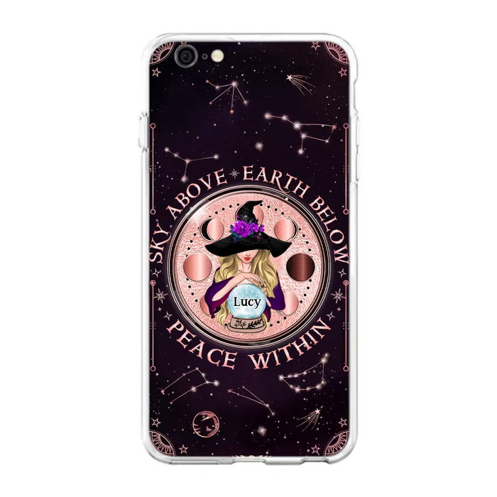 Custom Personalized Witch Phone Case - Gift Idea For Witch Lover - Sky Above Earth Below Peace Within - Case for iPhone/ Samsung