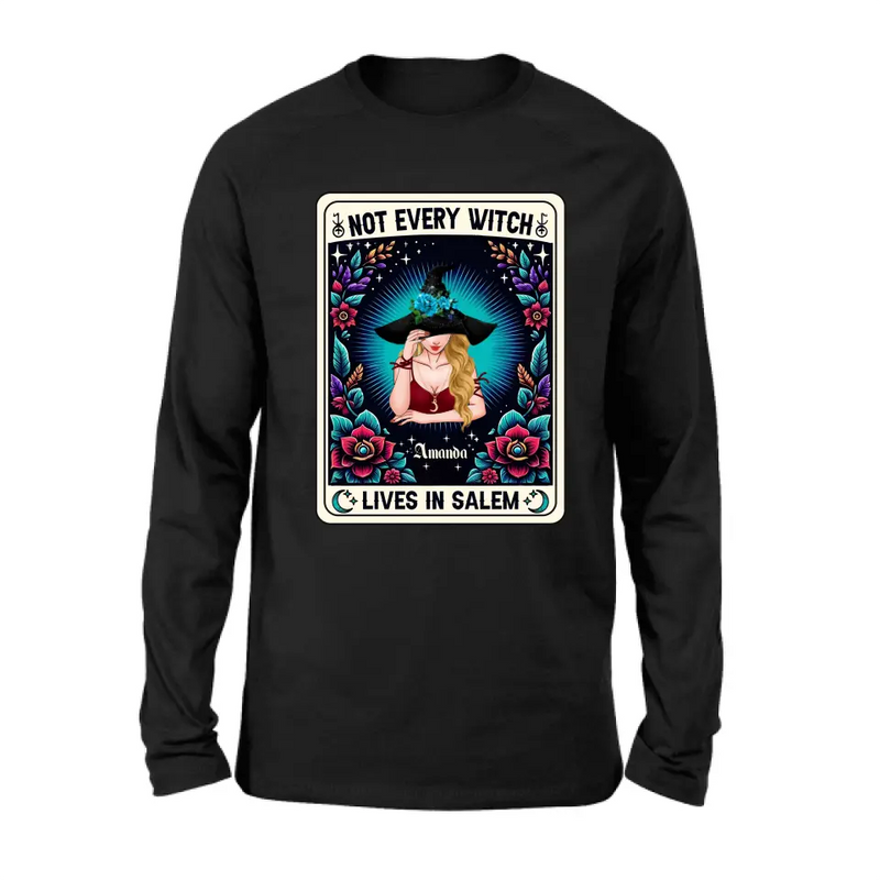 Personalized Witch T-shirt/Long Sleeve/Sweatshirt/Hoodie - Gift Idea For Halloween/Witch - Not Every Witch Lives In Salem