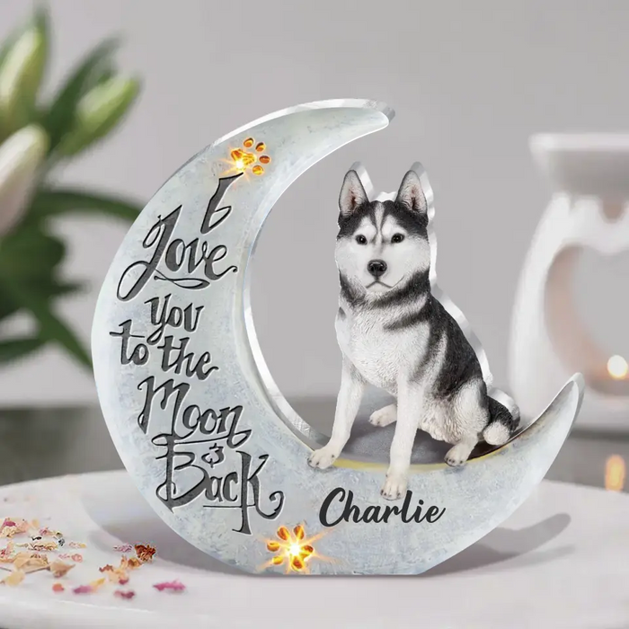 Custom Personalized Dog Acrylic Plaque - Gift Idea For Dog Lover - I Love You To The Moon And Back