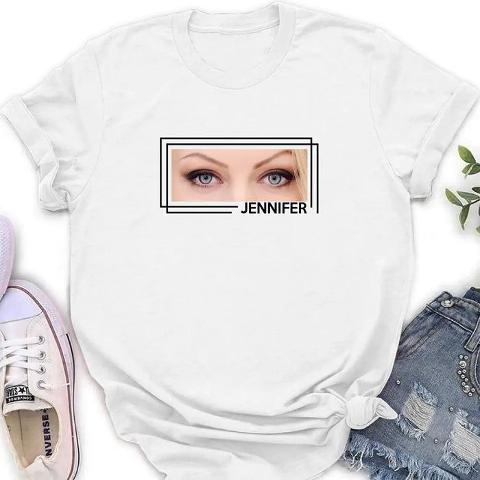 Custom Personalized Eyes T-shirt - Upload Photo - Gift Idea For Boyfriend/ Girlfriend/ Husband/ Wife