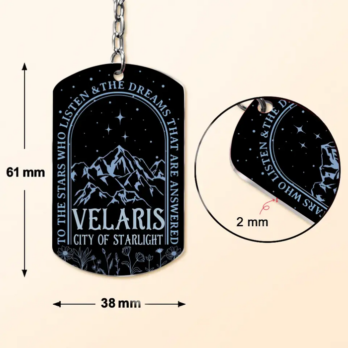 Personalized City Of Starlight Aluminum Keychain - To The Stars Who Listen And The Dreams That Are Answered