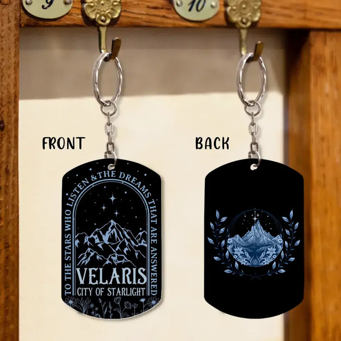 Personalized City Of Starlight Aluminum Keychain - To The Stars Who Listen And The Dreams That Are Answered