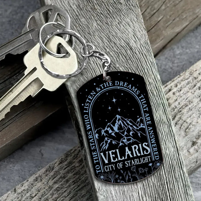 Personalized City Of Starlight Aluminum Keychain - To The Stars Who Listen And The Dreams That Are Answered
