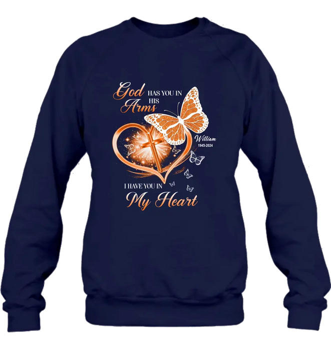 Custom Personalized Memorial T-shirt/ Long Sleeve/ Sweatshirt/ Hoodie - Memorial Gift Idea For Family Member - God Has You In His Arms I Have You in My Heart