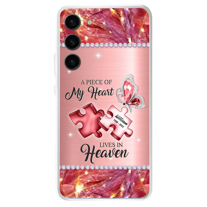 Custom Personalized Memorial Phone Case - Memorial Gift Idea for Father's Day -  A Piece Of My Heart Lives In Heaven - Case for iPhone/Samsung