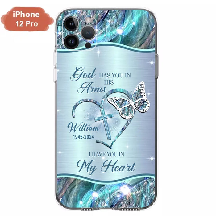 Custom Personalized Memorial Phone Case - Memorial Gift For Family Member - God Has You In His Arms I Have You In My Heart - Case For iPhone/ Samsung