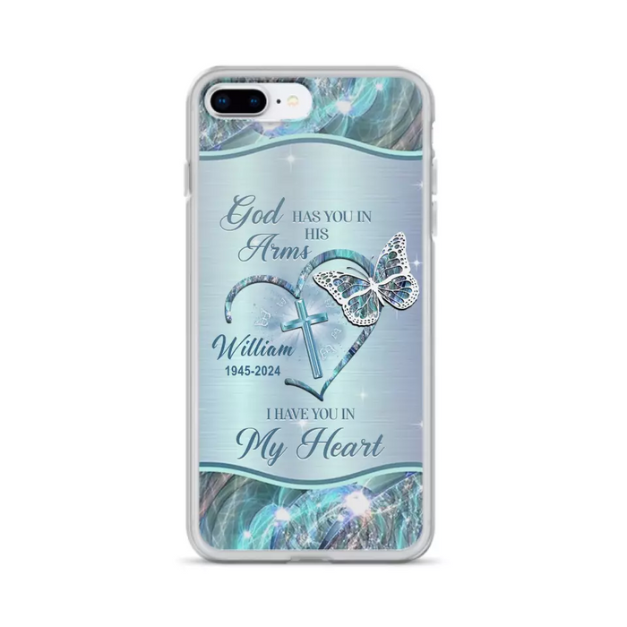 Custom Personalized Memorial Phone Case - Memorial Gift For Family Member - God Has You In His Arms I Have You In My Heart - Case For iPhone/ Samsung