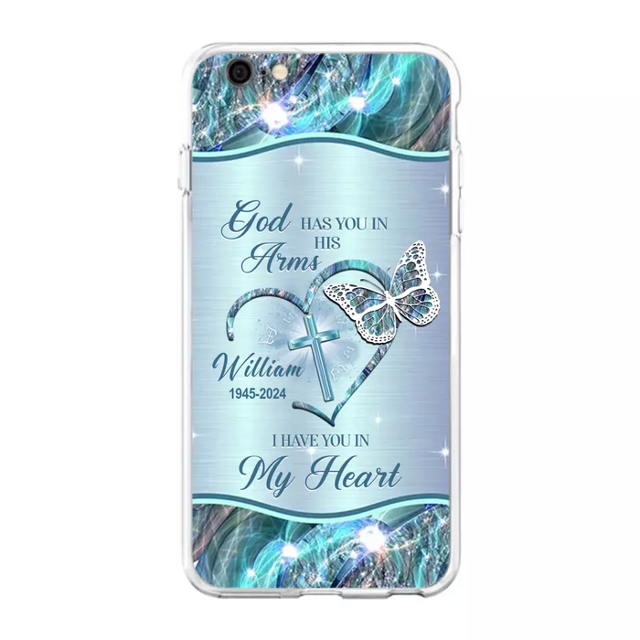 Custom Personalized Memorial Phone Case - Memorial Gift For Family Member - God Has You In His Arms I Have You In My Heart - Case For iPhone/ Samsung