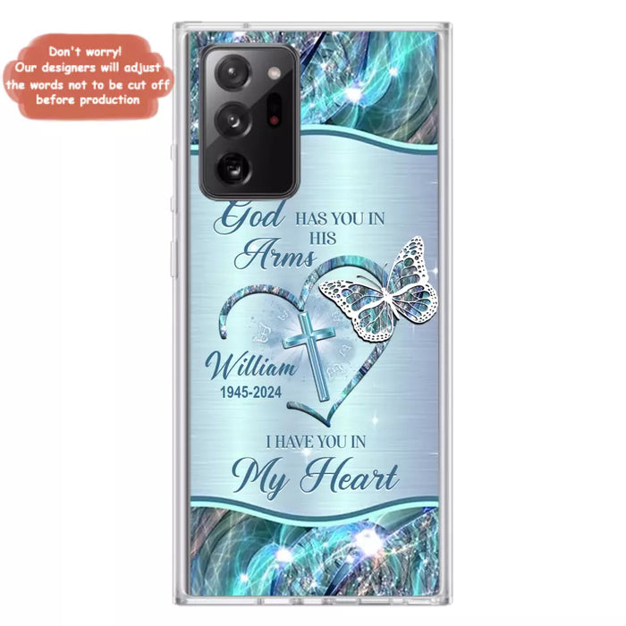 Custom Personalized Memorial Phone Case - Memorial Gift For Family Member - God Has You In His Arms I Have You In My Heart - Case For iPhone/ Samsung