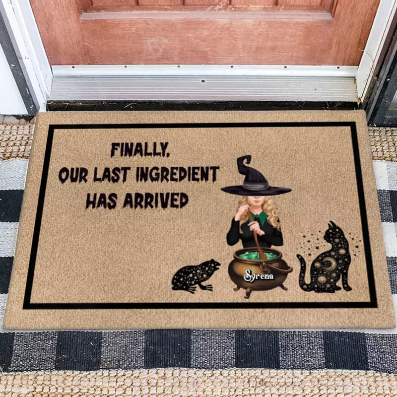Personalized Witch Doormat - Halloween Gift Idea - Finally, Our Last Ingredient Has Arrived