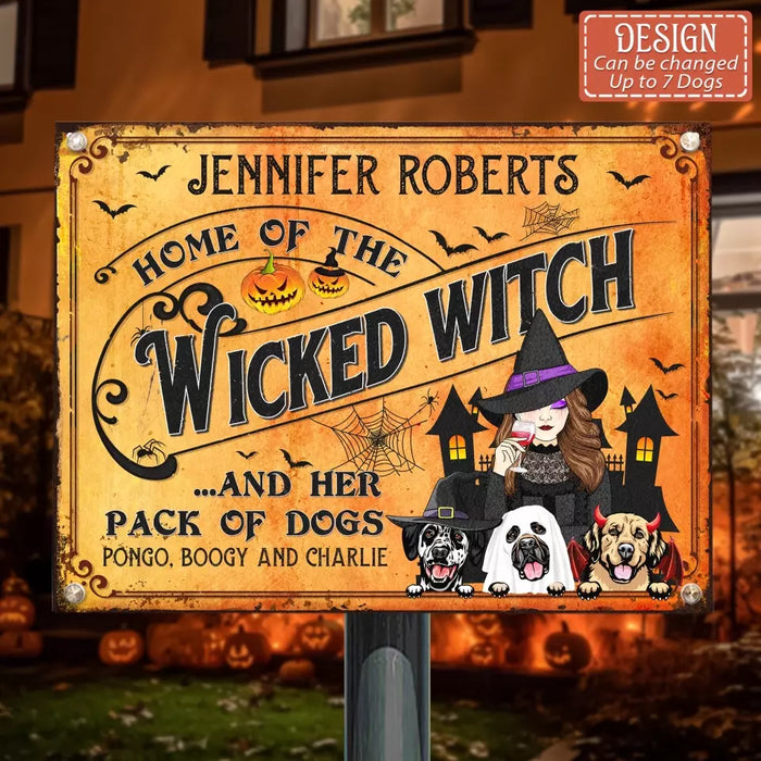 Custom Personalized Wicked Witch Dog Metal Sign - Halloween Gift Idea For Family/ Dog Lovers With Upto 3 Dogs - Home Of The Wicked Witch And Her Pack Of Dogs