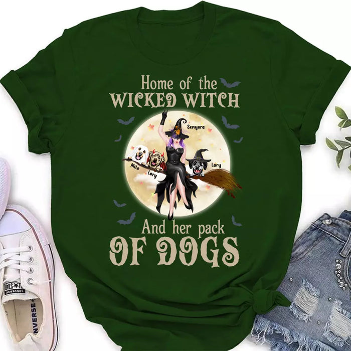 Custom Personalized Witch Dog T-Shirt/ Long Sleeve/ Sweatshirt/ Hoodie - Halloween Gift Idea For Witch/ Dog Lover - Home Of The Wicked Witch And Her Pack Of Dogs