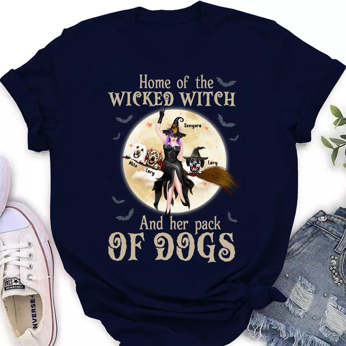 Custom Personalized Witch Dog T-Shirt/ Long Sleeve/ Sweatshirt/ Hoodie - Halloween Gift Idea For Witch/ Dog Lover - Home Of The Wicked Witch And Her Pack Of Dogs