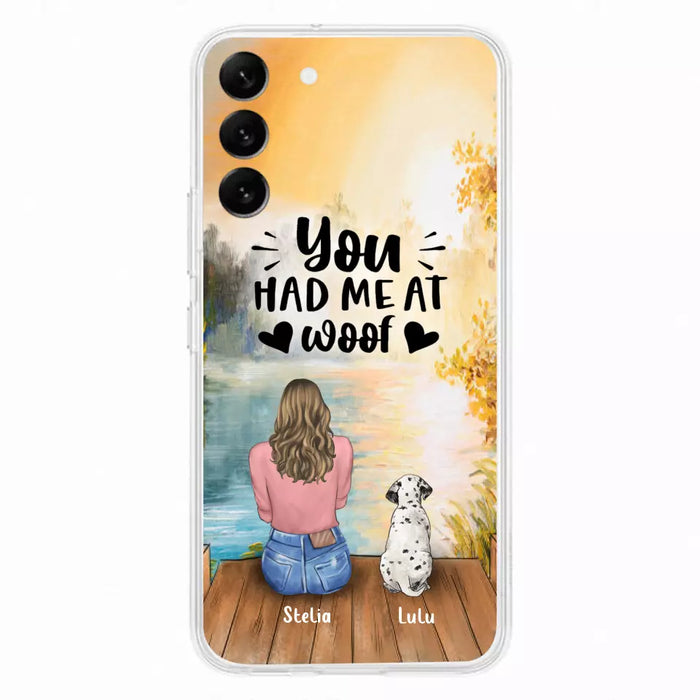 Custom Personalized Dog Mom Phone Case - Gifts For Dog Lovers With Upto 4 Dogs - You Had Me At Woof - Case For iPhone, Samsung