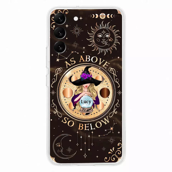 Custom Personalized Witch Phone Case - Gift Idea For Halloween Day - As Above So Below - Case For iPhone/Samsung