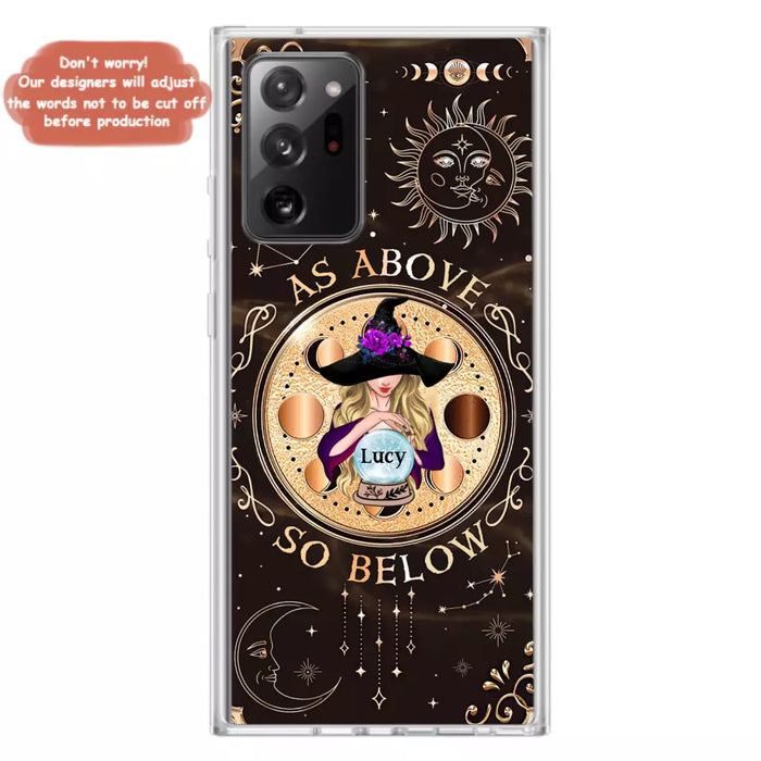 Custom Personalized Witch Phone Case - Gift Idea For Halloween Day - As Above So Below - Case For iPhone/Samsung