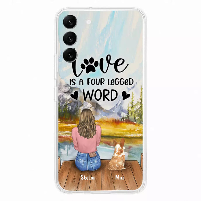 Custom Personalized Pet Mom/Pet Dad Phone Case - Gifts For Pet Lovers With Upto 4 Pets - Love Is A Four-Legged Word