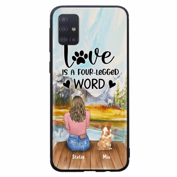 Custom Personalized Pet Mom/Pet Dad Phone Case - Gifts For Pet Lovers With Upto 4 Pets - Love Is A Four-Legged Word