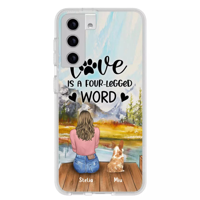 Custom Personalized Pet Mom/Pet Dad Phone Case - Gifts For Pet Lovers With Upto 4 Pets - Love Is A Four-Legged Word