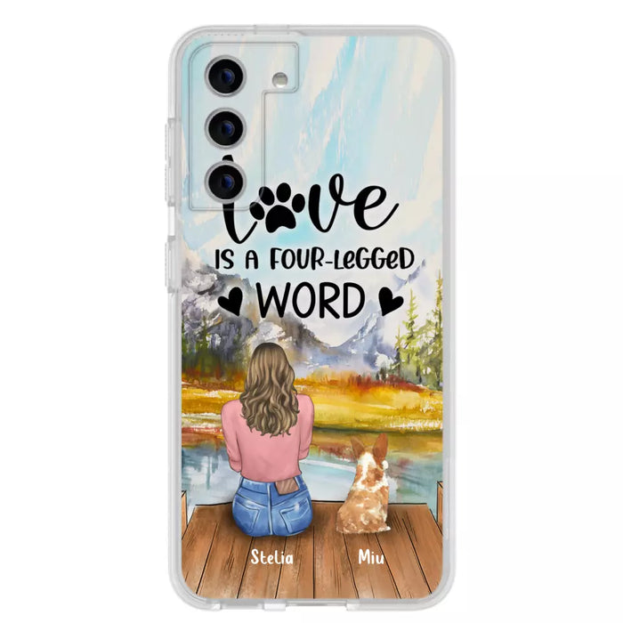 Custom Personalized Pet Mom/Pet Dad Phone Case - Gifts For Pet Lovers With Upto 4 Pets - Love Is A Four-Legged Word