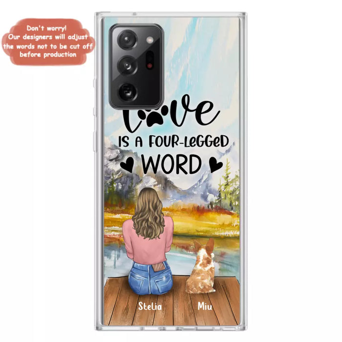 Custom Personalized Pet Mom/Pet Dad Phone Case - Gifts For Pet Lovers With Upto 4 Pets - Love Is A Four-Legged Word