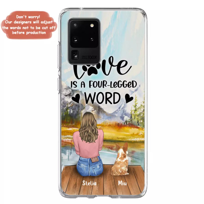 Custom Personalized Pet Mom/Pet Dad Phone Case - Gifts For Pet Lovers With Upto 4 Pets - Love Is A Four-Legged Word