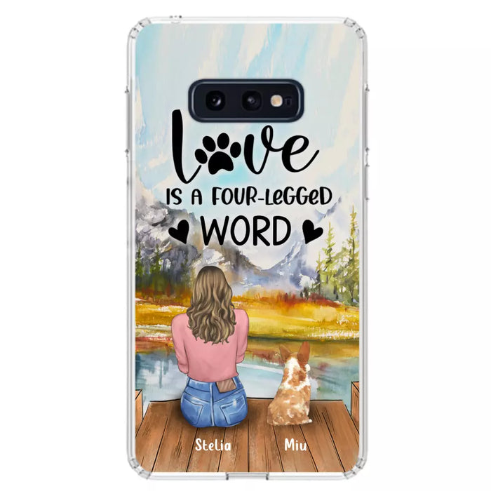 Custom Personalized Pet Mom/Pet Dad Phone Case - Gifts For Pet Lovers With Upto 4 Pets - Love Is A Four-Legged Word