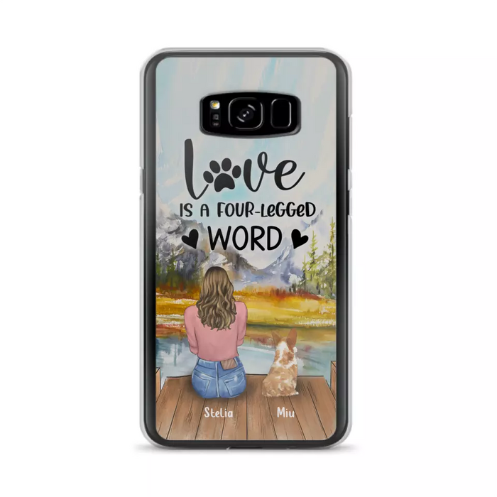 Custom Personalized Pet Mom/Pet Dad Phone Case - Gifts For Pet Lovers With Upto 4 Pets - Love Is A Four-Legged Word