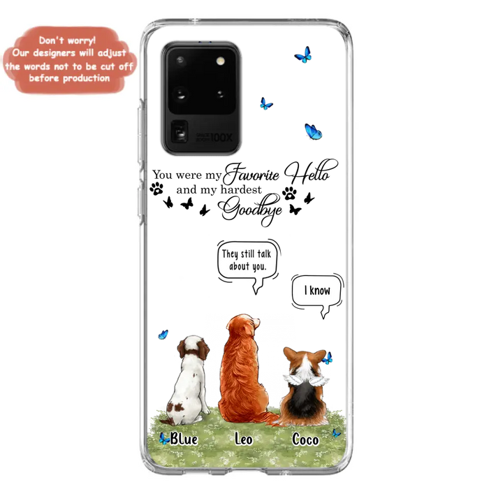 Custom Personalized Pet Phone Case - Memorial Gift Idea For Dog/ Cat Lover - You Were My Favorite Hello - Case For iPhone/Samsung