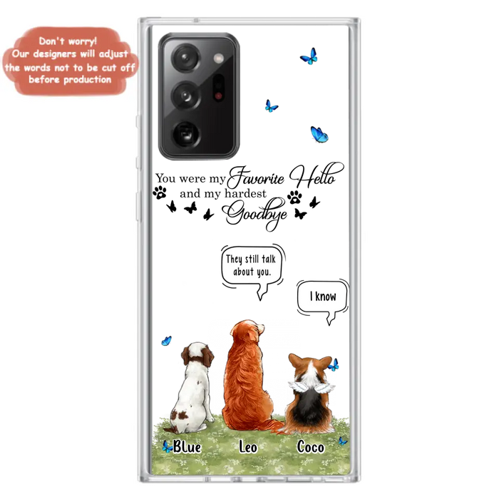 Custom Personalized Pet Phone Case - Memorial Gift Idea For Dog/ Cat Lover - You Were My Favorite Hello - Case For iPhone/Samsung