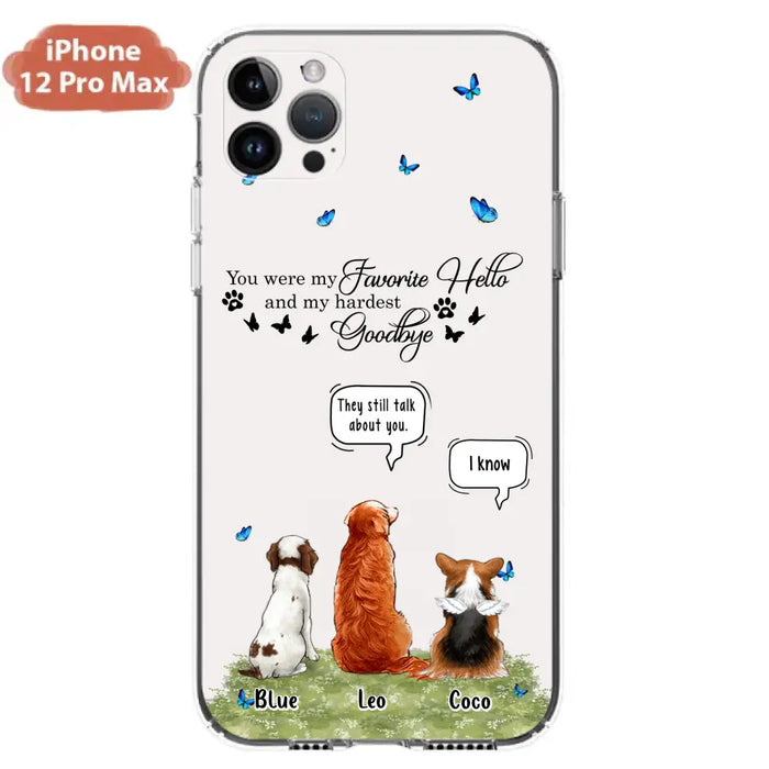 Custom Personalized Pet Phone Case - Memorial Gift Idea For Dog/ Cat Lover - You Were My Favorite Hello - Case For iPhone/Samsung