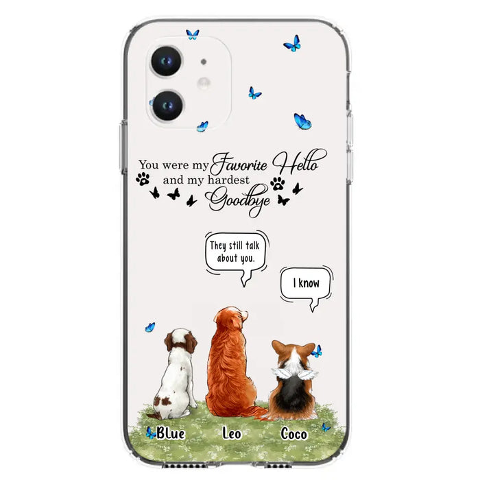 Custom Personalized Pet Phone Case - Memorial Gift Idea For Dog/ Cat Lover - You Were My Favorite Hello - Case For iPhone/Samsung