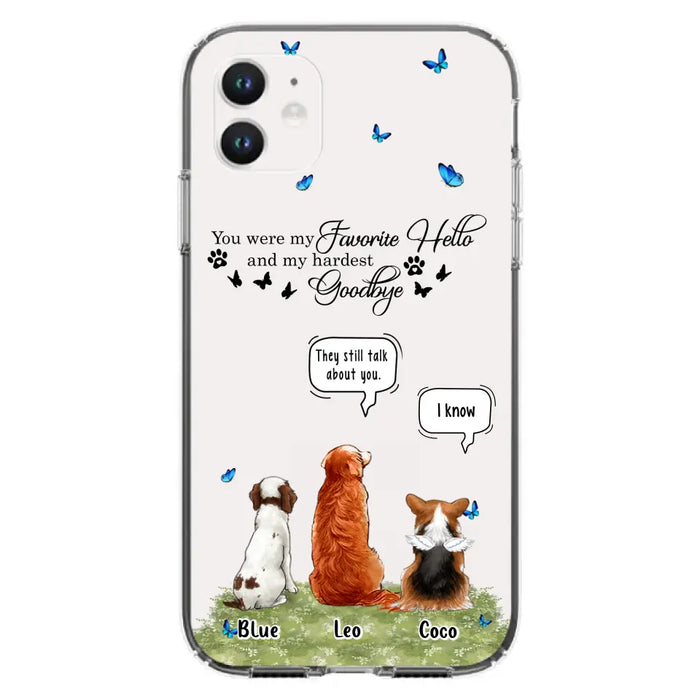 Custom Personalized Pet Phone Case - Memorial Gift Idea For Dog/ Cat Lover - You Were My Favorite Hello - Case For iPhone/Samsung