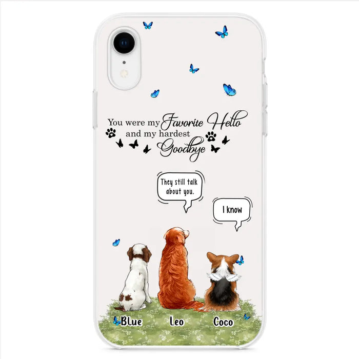 Custom Personalized Pet Phone Case - Memorial Gift Idea For Dog/ Cat Lover - You Were My Favorite Hello - Case For iPhone/Samsung