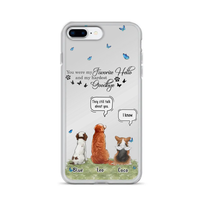 Custom Personalized Pet Phone Case - Memorial Gift Idea For Dog/ Cat Lover - You Were My Favorite Hello - Case For iPhone/Samsung