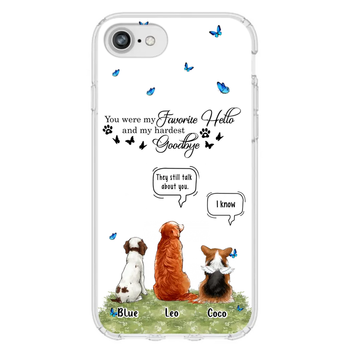 Custom Personalized Pet Phone Case - Memorial Gift Idea For Dog/ Cat Lover - You Were My Favorite Hello - Case For iPhone/Samsung