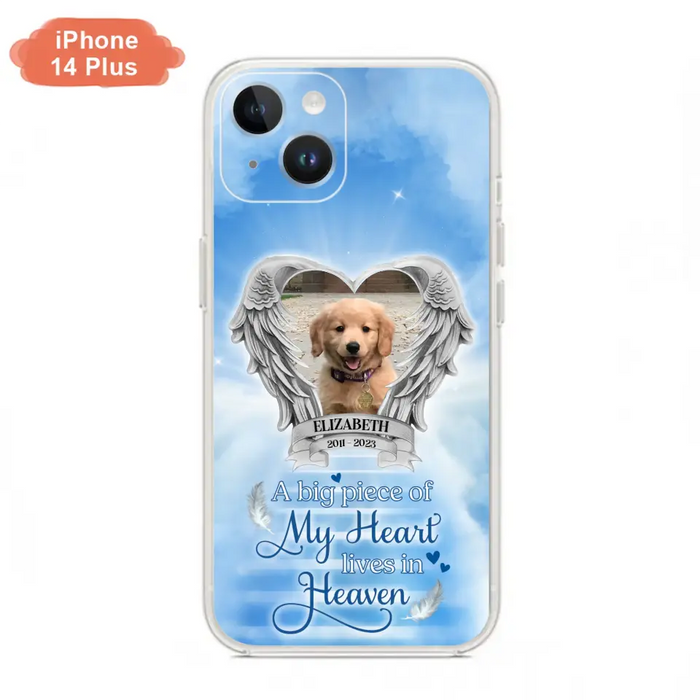 Custom Personalized Memorial Phone Case - Upload Photo - Memorial Gift Idea For Family Member/ Pet Owner - A Big Piece Of My Heart Lives In Heaven - Case For iPhone And Samsung