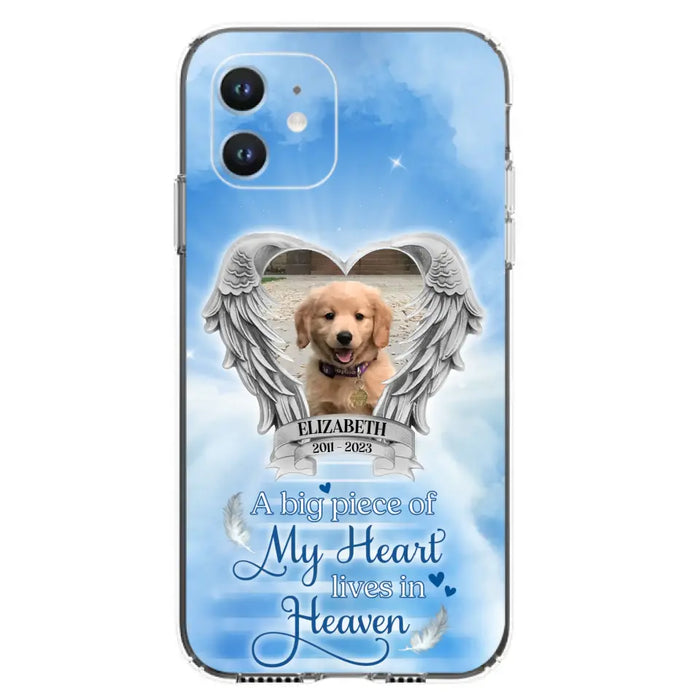 Custom Personalized Memorial Phone Case - Upload Photo - Memorial Gift Idea For Family Member/ Pet Owner - A Big Piece Of My Heart Lives In Heaven - Case For iPhone And Samsung