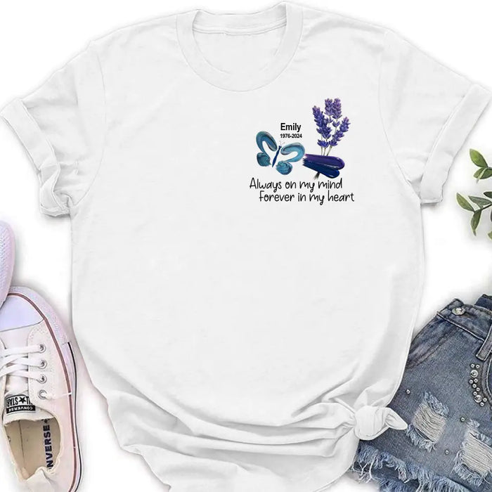 Custom Personalized Memorial Butterfly Shirt/ Hoodie - Memorial Gift Idea For Family Member - Always On My Mind Forever In My Heart