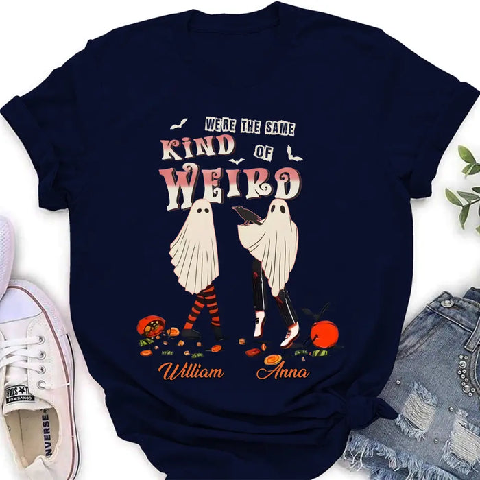 Custom Personalized Couple T-shirt/ Long Sleeve/ Sweatshirt/ Hoodie - Halloween Gift Idea For Couple - We're The Same Kind Of Weird