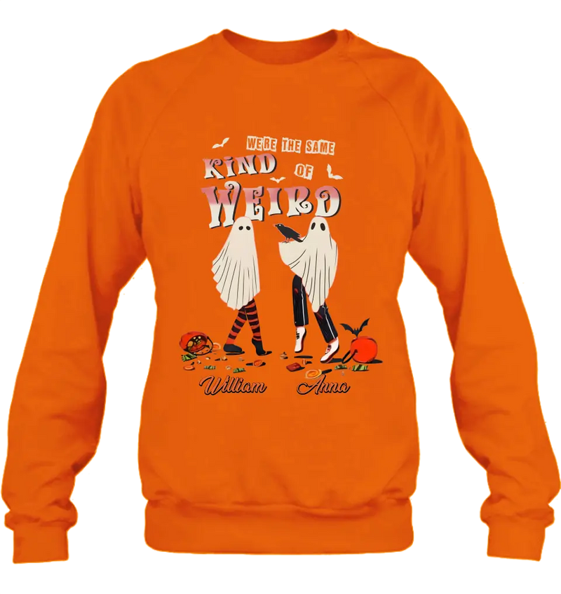 Custom Personalized Couple T-shirt/ Long Sleeve/ Sweatshirt/ Hoodie - Halloween Gift Idea For Couple - We're The Same Kind Of Weird