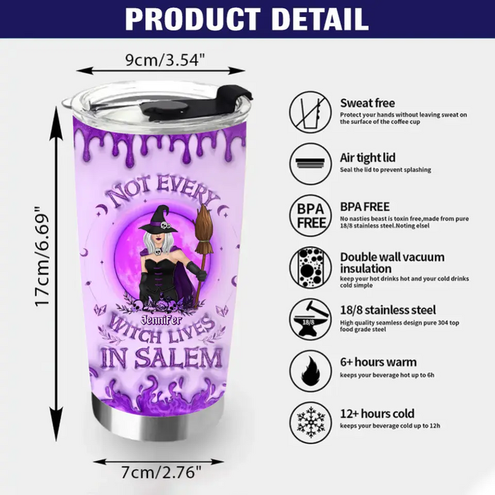 Custom Personalized Witch Tumbler - Not Every Witch Lives In Salem - Halloween Gift Idea For Witch