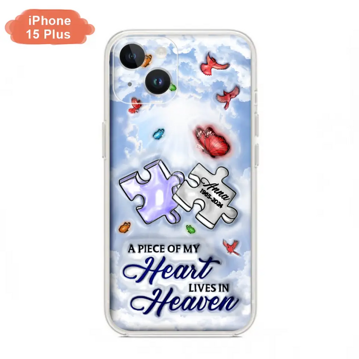 Custom Personalized Memorial Piece Phone Case - Memorial Gift Idea - Case For iPhone/ Samsung - A Piece Of My Heart Lives In Heaven